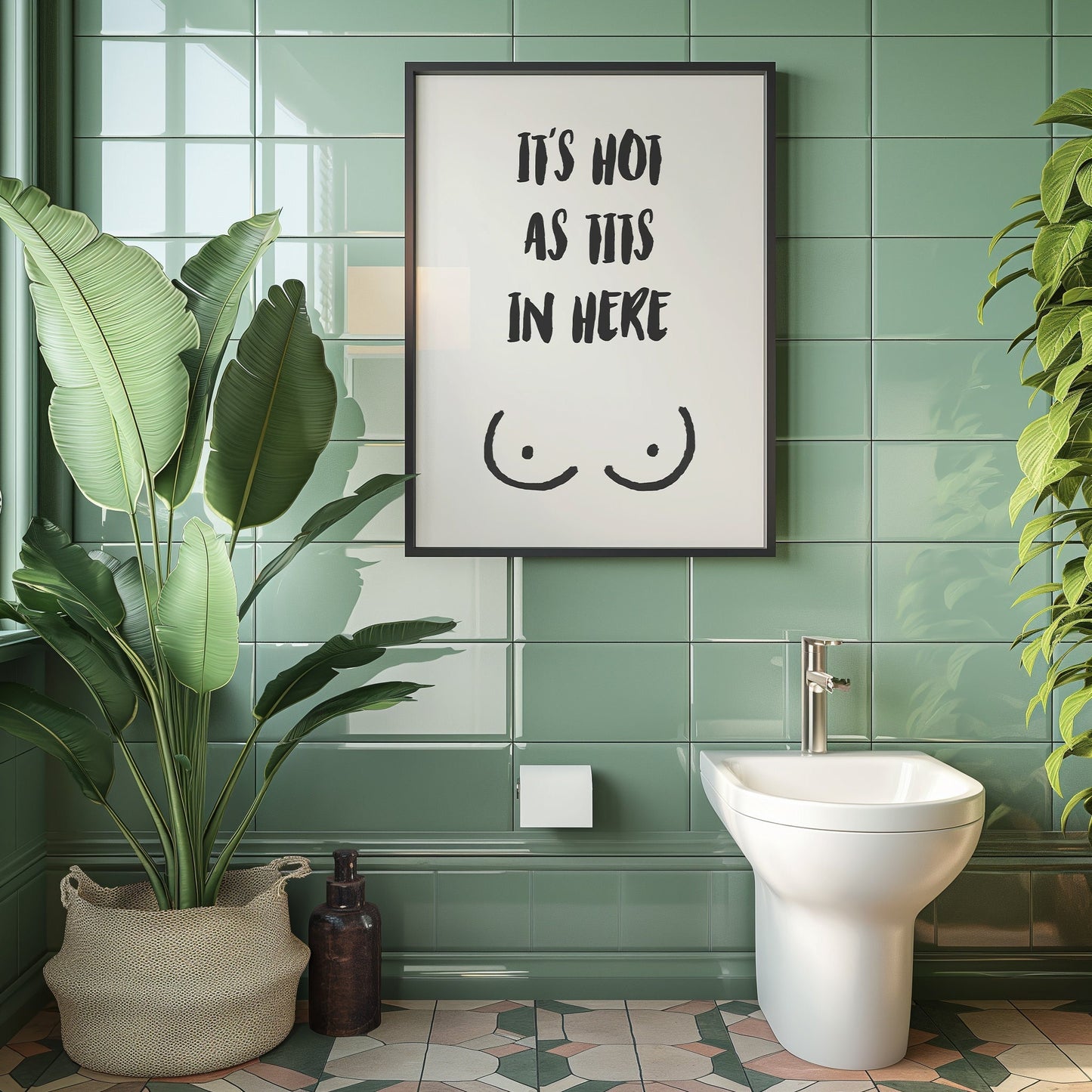 It's Hot as Tits in Here PRINTABLE