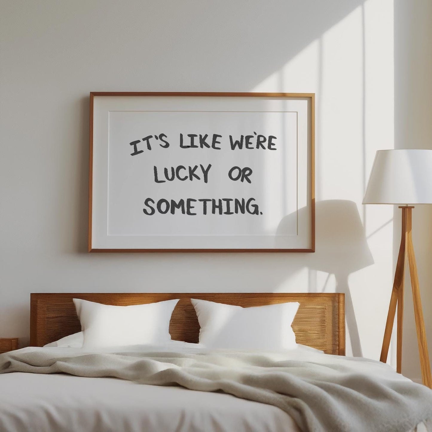 It's Like We're Lucky Or Something PRINTABLE