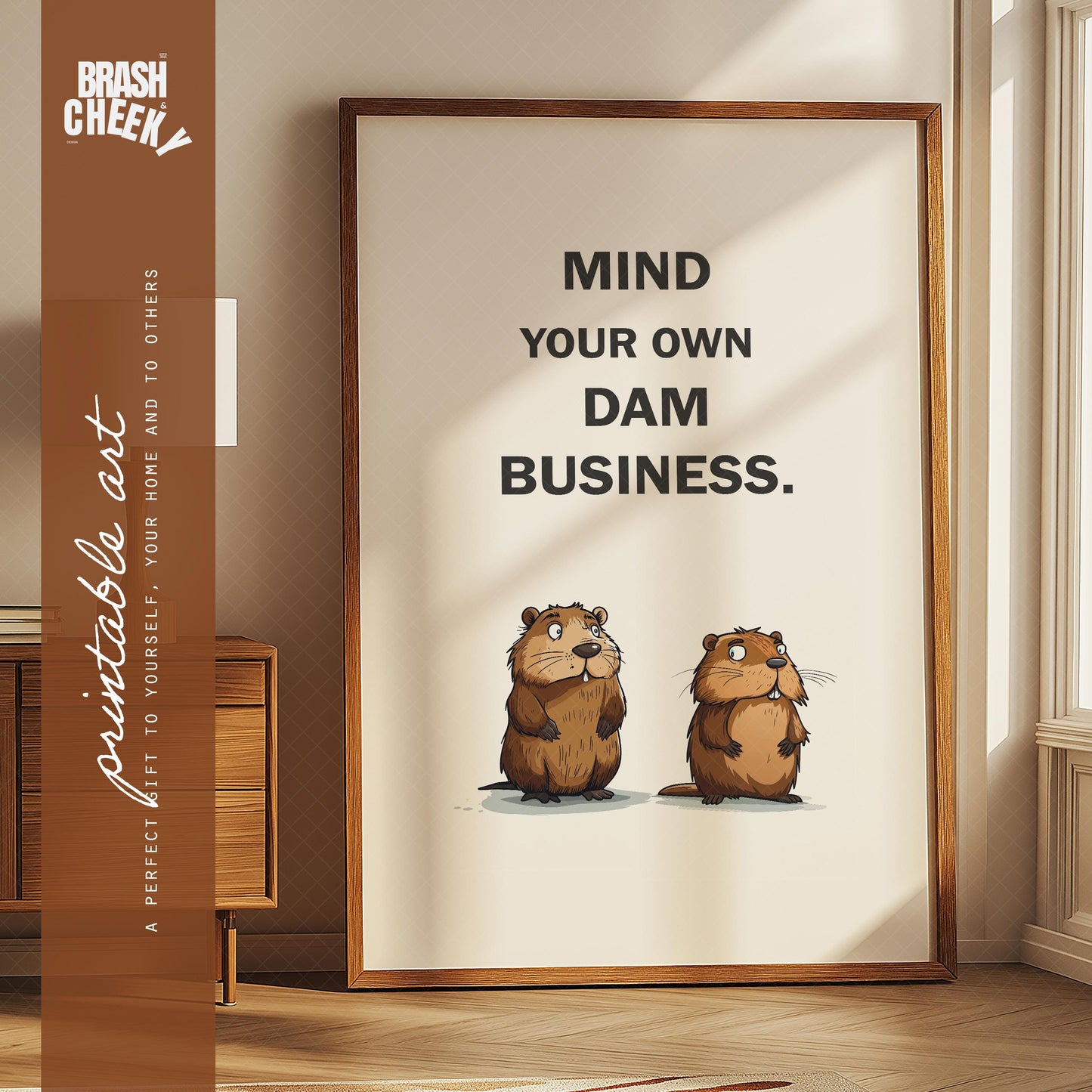 Mind Your Own Dam Business Beaver PRINTABLE