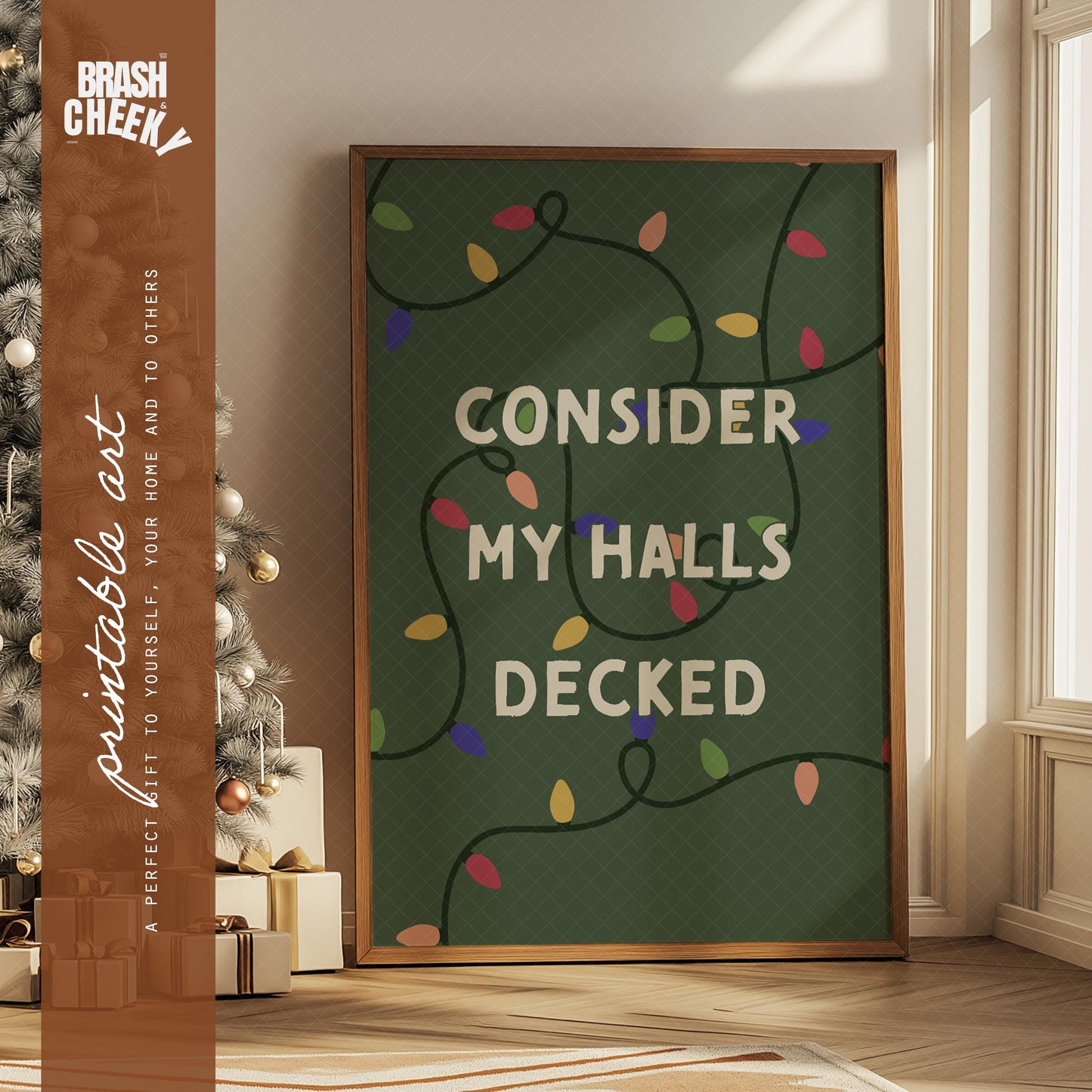 Funny "Consider My Halls Decked" PRINTABLE