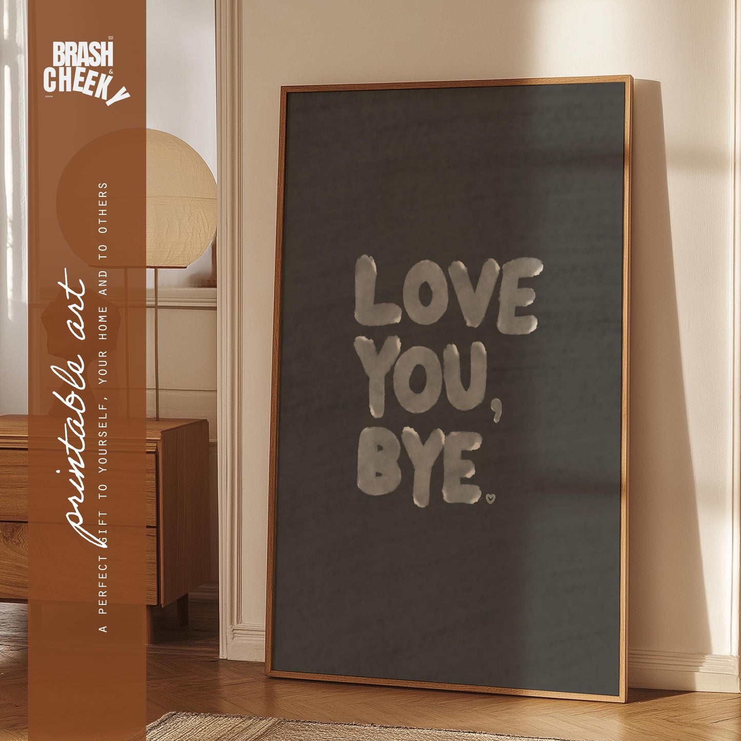 Love You Bye PRINTABLE
