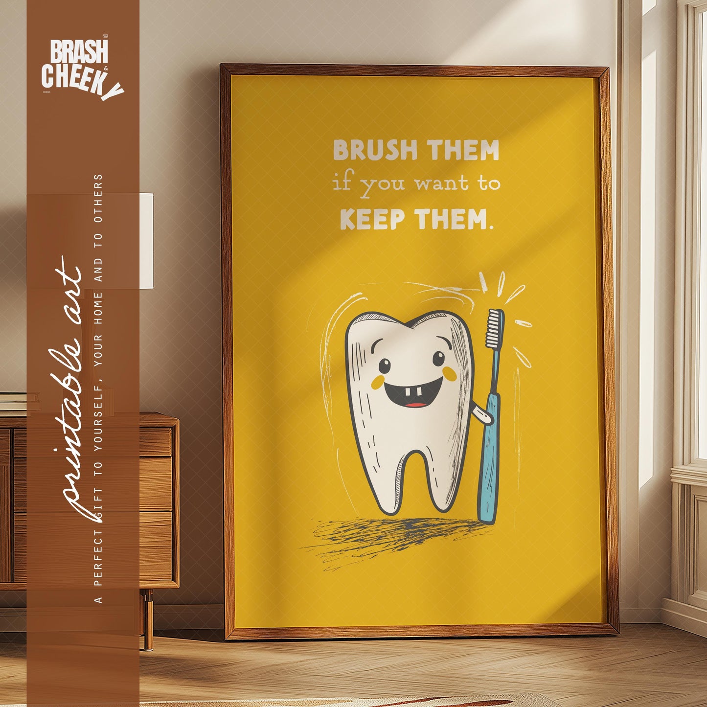 Brush Them If You Want to Keep Them PRINTABLE