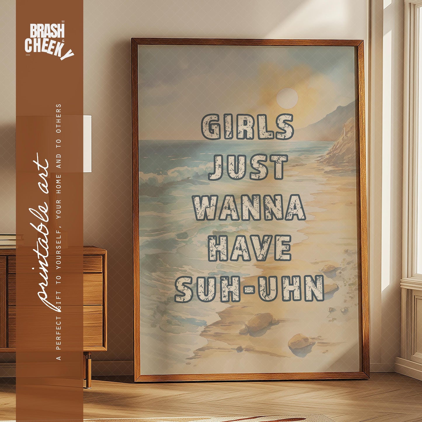 Girls Just Wanna Have Suh-Uhn PRINTABLE