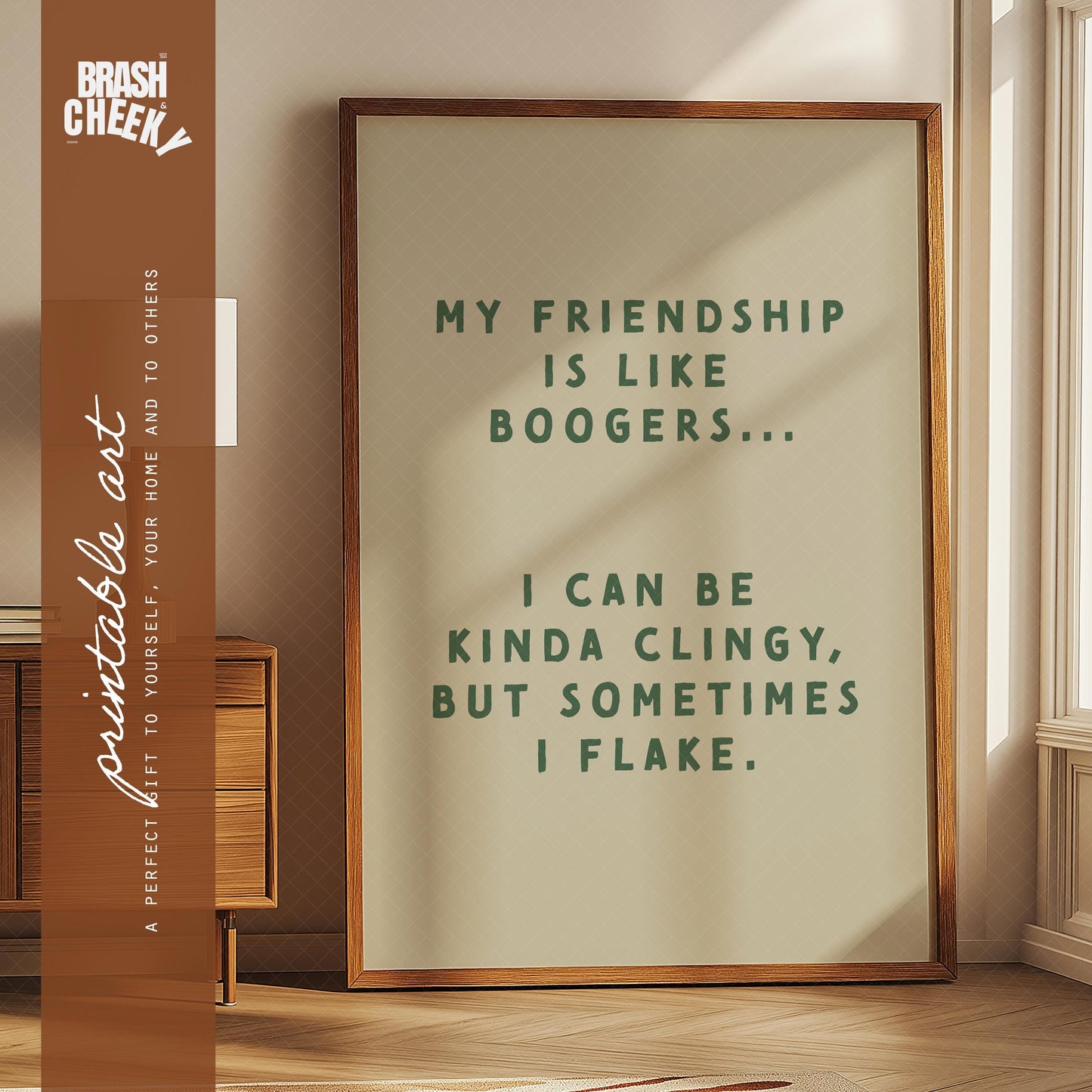 My Friendship is Like Boogers PRINTABLE