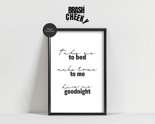 Take Me to Bed, Make Love to Me, Kiss Me Goodnight PRINTABLE Bedroom Wall Decor, Bedroom Digital Print, Downloadable Wall Art for Bedroom