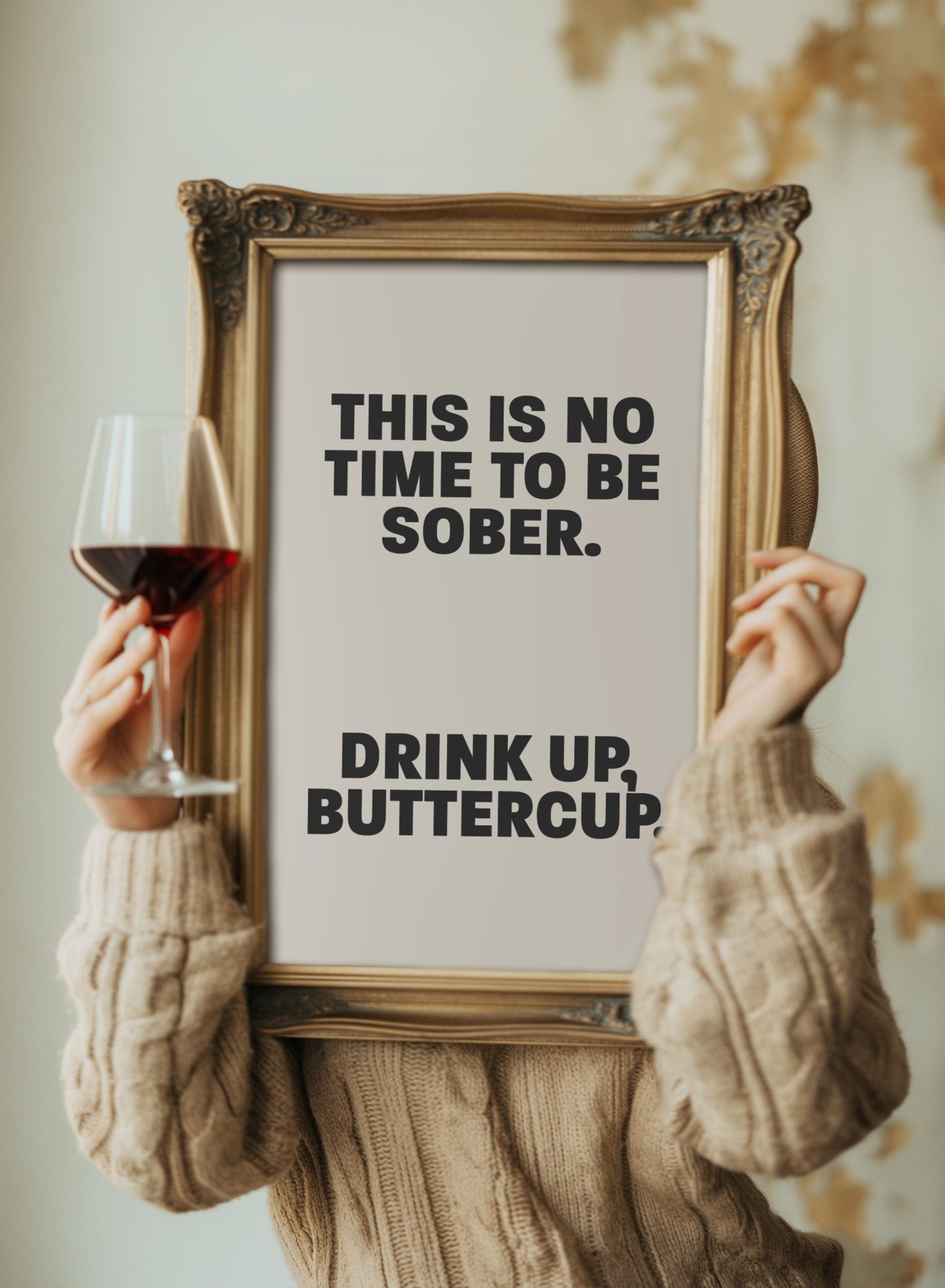 This is No Time to be Sober, Drink up Buttercup PRINTABLE, Downloadable Prints for a Bar, Bachelorette Printables, Bar Room Print