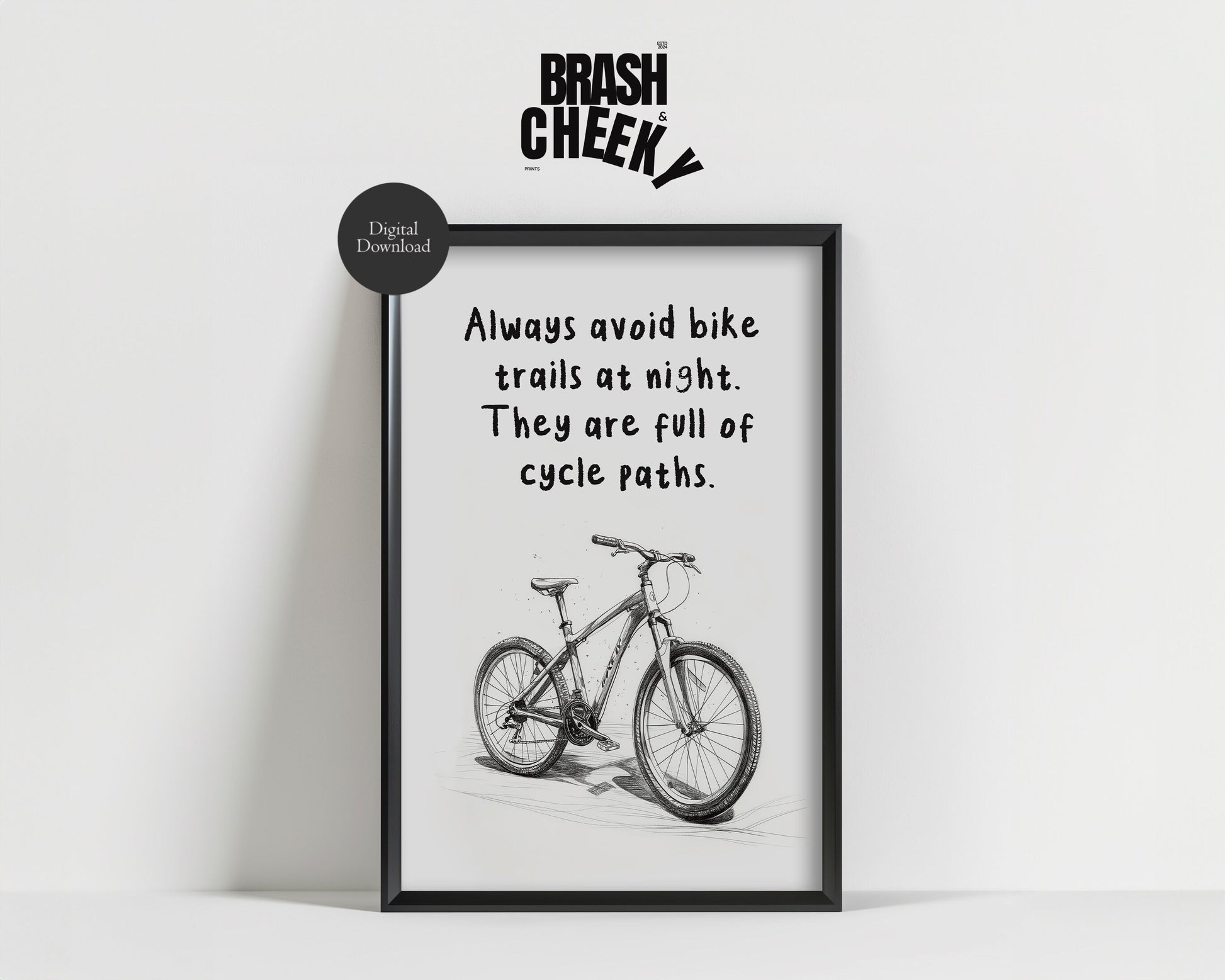 Always Avoid Bike Trails At Night, They Are Full Of Cycle Paths PRINTABLE, Cyclist Digital Print, Funny Cycling Wall Decor, Bicycle Wall Art