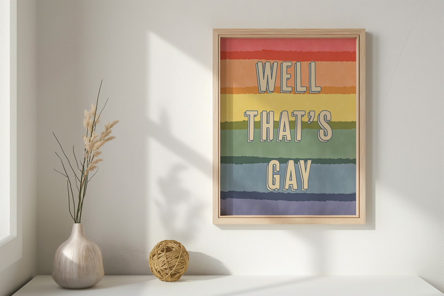 Well That's Gay PRINTABLE, Gay Pride Digital Print, Rainbow Gay Pride Downloadable Print, LGBTQ Wall Decor, Gay Pride Support Printable