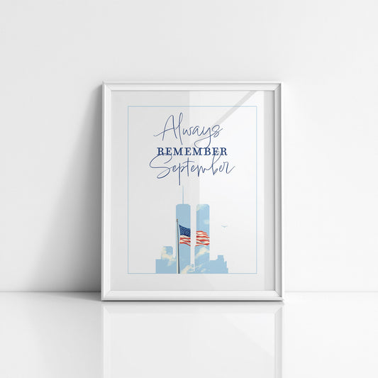 Always Remember September 11th PRINTABLE, Patriot Day Digital Print, Patriotic Instant Prints, Twin Towers Downloadable Wall Decor