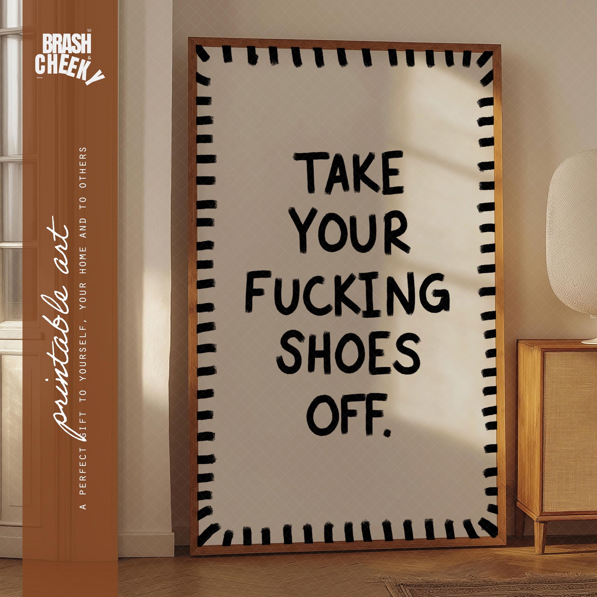 Take Your Fucking Shoes Off PRINTABLE