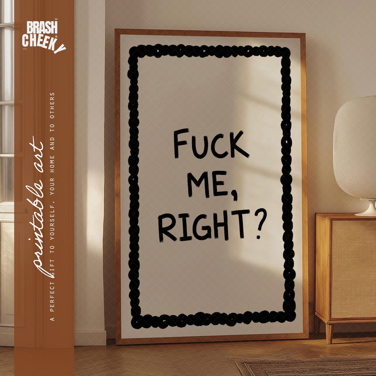 Fuck Me, Right? PRINTABLE